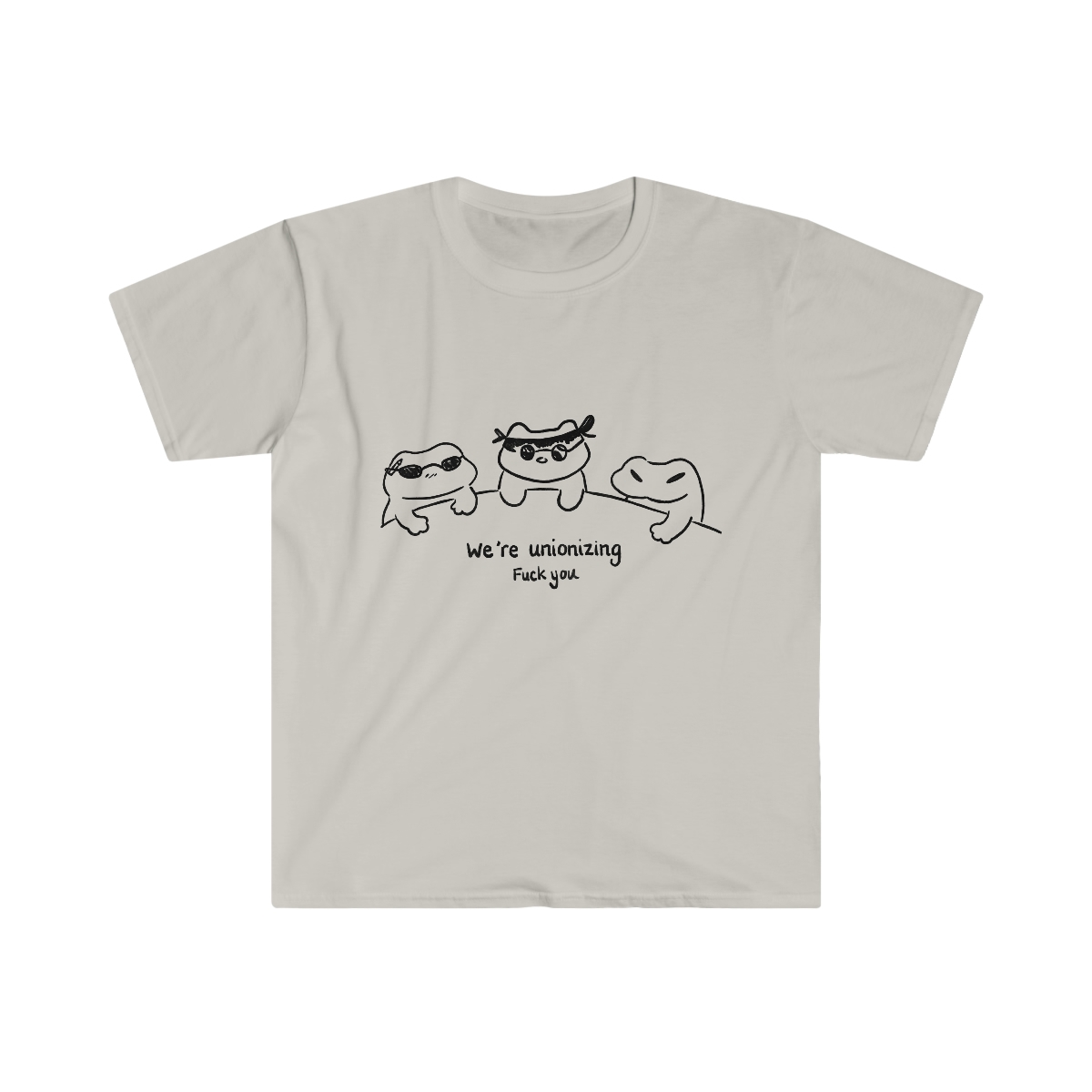We're Unionizing Fuck You T Shirt - Image 2