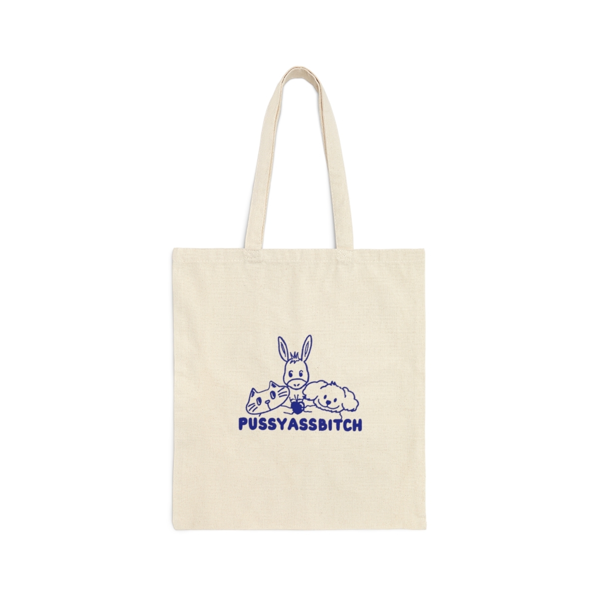 Pussy Ass Bitch Tote Bag